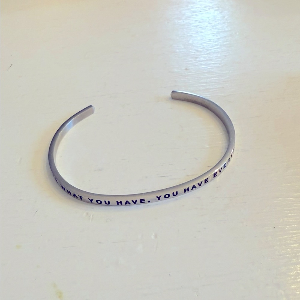 Mantraband Bracelet “When You Love What You Have You  Have Everything You Need”